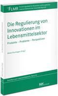 Möstl / Purnhagen |  Die Regulierung von Innovationen im Lebensmittelsektor | Buch |  Sack Fachmedien