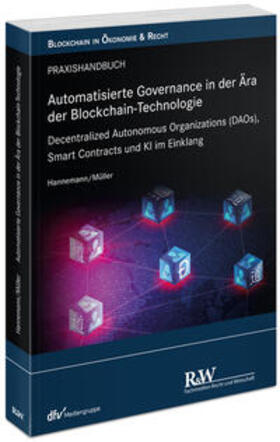 Hannemann / Müller |  Automatisierte Governance in der Ära der Blockchain-Technologie | Buch |  Sack Fachmedien