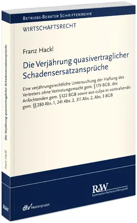 Hackl |  Die Verjährung quasivertraglicher Schadensersatzansprüche | Buch |  Sack Fachmedien