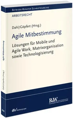 Dahl / Göpfert |  Agile Mitbestimmung | Buch |  Sack Fachmedien