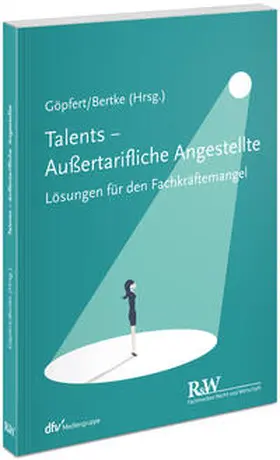 Göpfert / Bertke | Talents - Außertarifliche Angestellte | Buch | 978-3-8005-1944-6 | sack.de