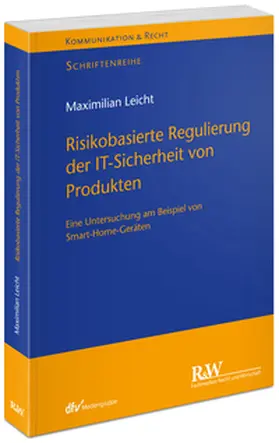 Leicht | Risikobasierte Regulierung der IT-Sicherheit von Produkten | Buch | 978-3-8005-1981-1 | www.sack.de