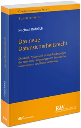 Rohrlich |  Das neue Datensicherheitsrecht | Buch |  Sack Fachmedien