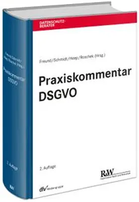 Freund / Schmidt / Heep | Praxiskommentar DSGVO | Buch | 978-3-8005-2068-8 | www.sack.de