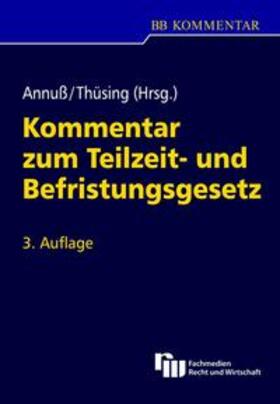 Annuß / Thüsing | Kommentar zum Teilzeit- und Befristungsgesetz | Buch | 978-3-8005-3270-4 | sack.de