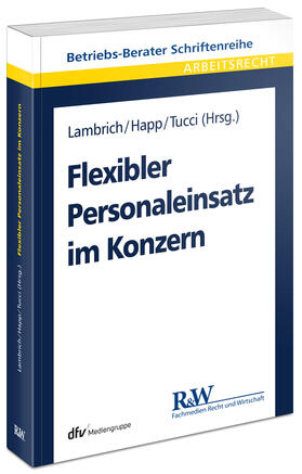 Lambrich / Happ / Tucci |  Flexibler Personaleinsatz im Konzern | Buch |  Sack Fachmedien
