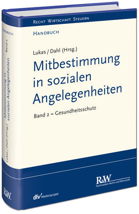 Lukas / Dahl | Lukas, R: Mitbestimmung in sozialen Angelegenheiten, Band 2 | Buch | 978-3-8005-3291-9 | sack.de