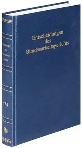 Entscheidungen des Bundesarbeitsgerichts (BAGE 174) | Buch | 978-3-8005-3374-9 | sack.de