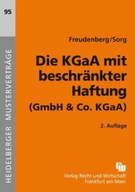 Freudenberg / Sorg | Die KGaA mit beschränkter Haftung (GmbH und Co.KGaA) | Buch | 978-3-8005-4268-0 | sack.de