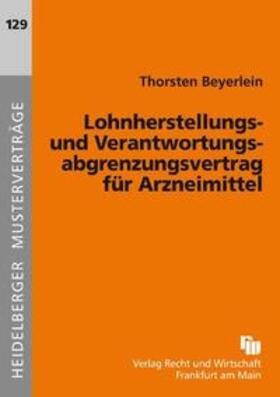Beyerlein | Lohnherstellungs- und Verantwortungsabgrenzungsvertrag für Arzneimittel | Buch | 978-3-8005-4292-5 | sack.de