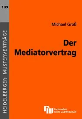 Groß | Der Mediatorvertrag | Buch | 978-3-8005-4334-2 | sack.de