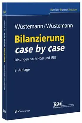 Wüstemann | Bilanzierung case by case | Buch | 978-3-8005-5046-3 | www.sack.de