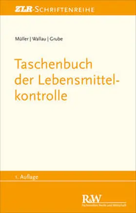 Müller / Wallau / Grube | Taschenbuch der Lebensmittelkontrolle | E-Book | sack.de