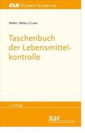 Müller / Wallau / Grube |  Taschenbuch der Lebensmittelkontrolle | eBook | Sack Fachmedien
