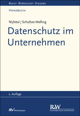 Wybitul / Schultze-Melling | Datenschutz im Unternehmen | E-Book | sack.de