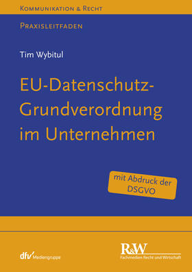 Wybitul | EU-Datenschutz-Grundverordnung im Unternehmen | E-Book | sack.de