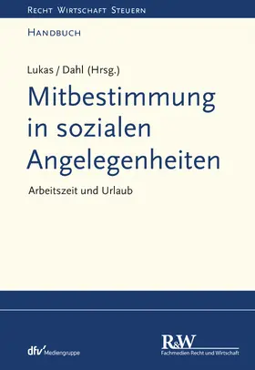 Lukas / Dahl |  Mitbestimmung in sozialen Angelegenheiten, Band 1 | eBook | Sack Fachmedien