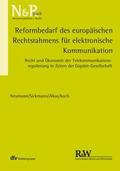 Neumann / Sickmann / Alkas |  Reformbedarf des europäischen Rechtsrahmens für elektronische Kommunikation | eBook | Sack Fachmedien