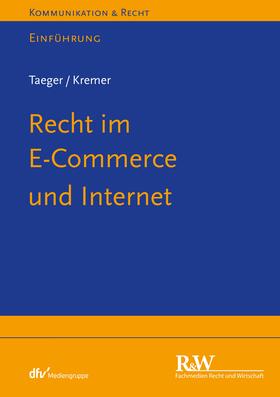 Taeger / Kremer | Recht im E-Commerce und Internet | E-Book | sack.de