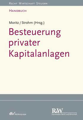 Moritz / Strohm | Besteuerung privater Kapitalanlagen | E-Book | sack.de