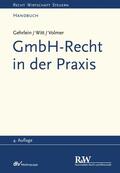 Gehrlein / Witt / Volmer |  GmbH-Recht in der Praxis | eBook | Sack Fachmedien