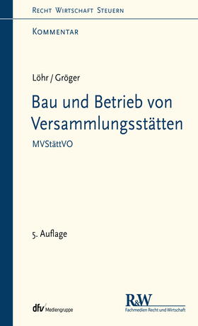 Löhr / Gröger | Bau und Betrieb von Versammlungsstätten | E-Book | sack.de