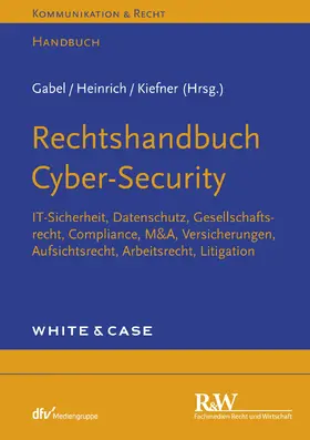 Gabel / Heinrich / Kiefner | Rechtshandbuch Cyber-Security | E-Book | sack.de