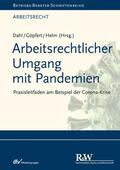 Göpfert / Helm / Dahl |  Arbeitsrechtlicher Umgang mit Pandemien | eBook | Sack Fachmedien