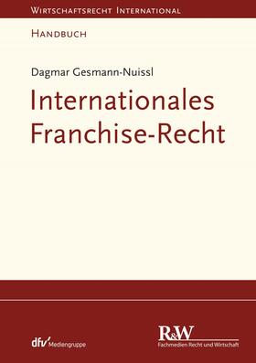 Gesmann-Nuissl | Internationales Franchise-Recht | E-Book | sack.de
