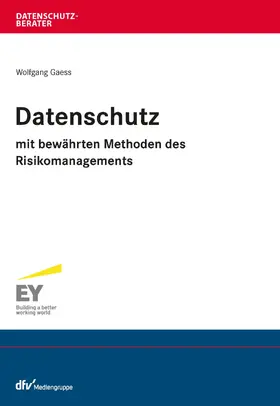Gaess | Datenschutz mit bewährten Methoden des Risikomanagements | E-Book | sack.de