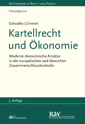 Schwalbe / Zimmer | Kartellrecht und Ökonomie | E-Book | sack.de