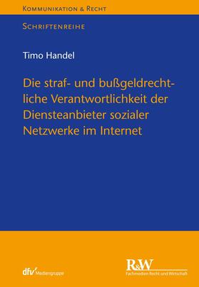 Handel | Die straf- und bußgeldrechtliche Verantwortlichkeit der Diensteanbieter sozialer Netzwerke im Internet | E-Book | sack.de