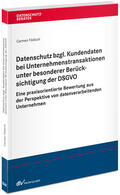 Födisch |  Datenschutz bzgl. Kundendaten bei Unternehmenstransaktionen unter besonderer Berücksichtigung der DSGVO | Buch |  Sack Fachmedien