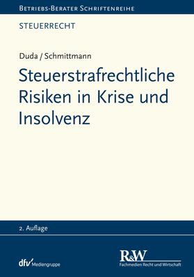 Duda / Schmittmann |  Steuerstrafrechtliche Risiken in Krise und Insolvenz | eBook | Sack Fachmedien