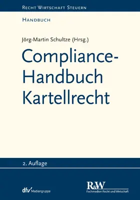 Schultze |  Compliance-Handbuch Kartellrecht | eBook | Sack Fachmedien