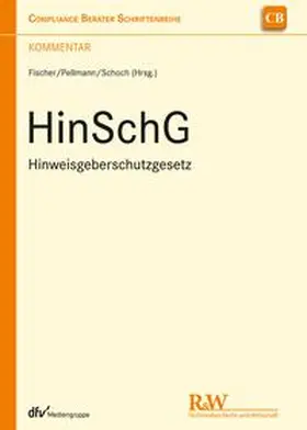 Fischer / Pellmann / Schoch | HinSchG - Hinweisgeberschutzgesetz | E-Book | sack.de