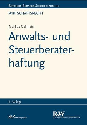 Gehrlein | Anwalts- und Steuerberaterhaftung | E-Book | sack.de