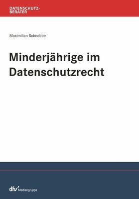 Schnebbe | Minderjährige im Datenschutzrecht | E-Book | sack.de