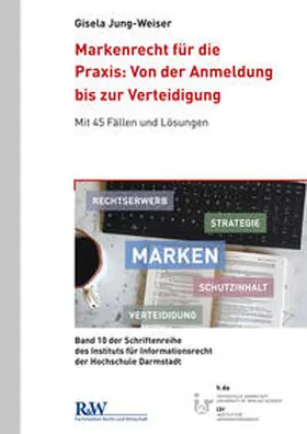 Jung-Weiser |  Markenrecht für die Praxis: Von der Anmeldung bis zur Verteidigung | eBook | Sack Fachmedien