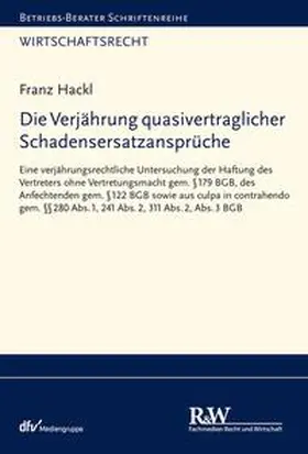 Hackl |  Die Verjährung quasivertraglicher Schadensersatzansprüche | eBook | Sack Fachmedien