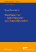 Deusch / Eggendorfer |  Beauftragte für IT-Sicherheit und Informationssicherheit | eBook | Sack Fachmedien