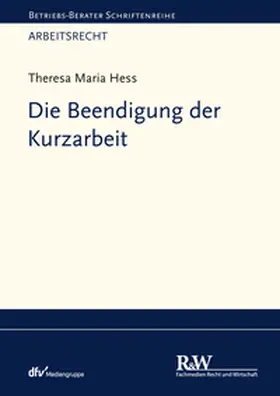 Hess |  Die Beendigung der Kurzarbeit | eBook | Sack Fachmedien