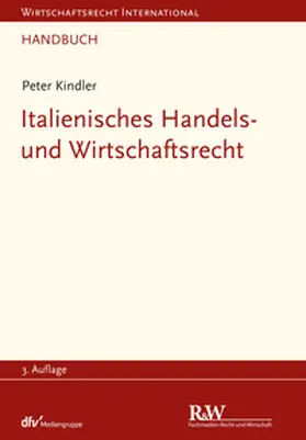 Kindler |  Italienisches Handels- und Wirtschaftsrecht | eBook | Sack Fachmedien