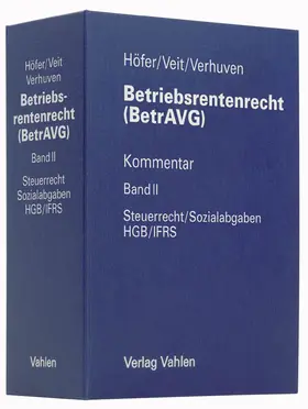Höfer/Veit/Verhuven | Betriebsrentenrecht (BetrAVG) Band II: Steuerrecht/Sozialabgaben, HGB/IFRS, mit Fortsetzungsbezug | Loseblattwerk | sack.de