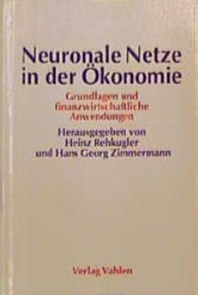 Rehkugler / Zimmermann | Neuronale Netze in der Ökonomie | Buch | 978-3-8006-1871-2 | sack.de