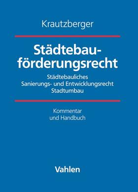Krautzberger | Städtebauförderungsrecht, mit Fortsetzungsbezug | Loseblattwerk | sack.de