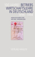 Lingenfelder |  100 Jahre Betriebswirtschaftslehre in Deutschland | Buch |  Sack Fachmedien
