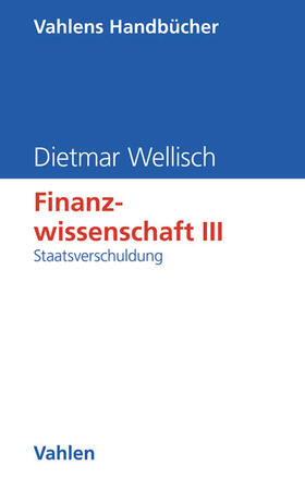 Wellisch |  Finanzwissenschaft 3 | Buch |  Sack Fachmedien