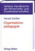 Geißler / Geissler |  Organisationspädagogik | Buch |  Sack Fachmedien