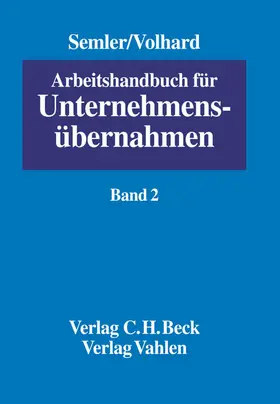 Semler / Volhard |  Arbeitshandbuch für Unternehmensübernahmen  Bd. 2: Das neue Übernahmerecht | Buch |  Sack Fachmedien